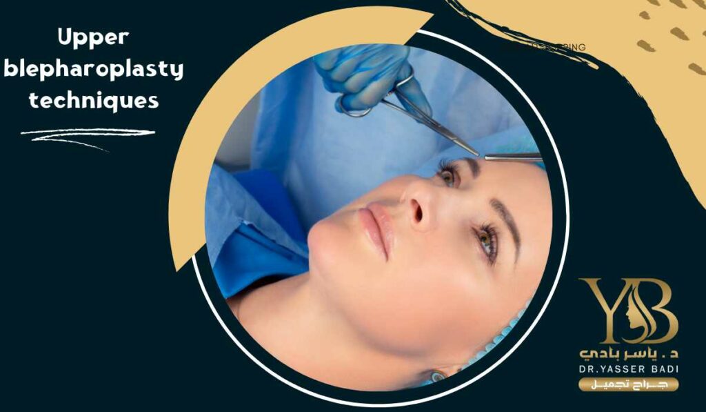 Upper Blepharoplasty techniques